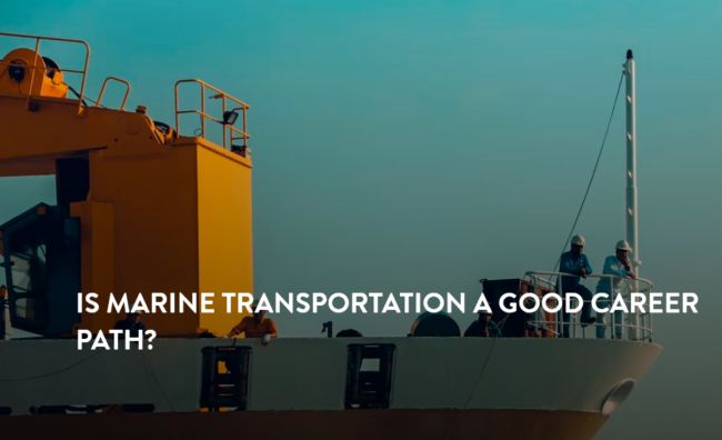 Is Marine Transportation A Good Career Path?