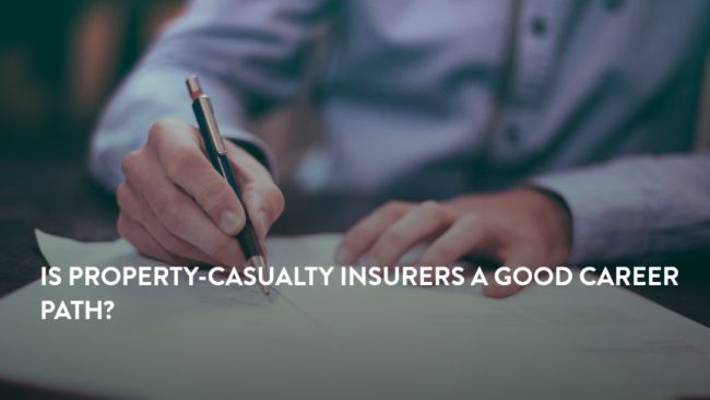 Is Property-casualty Insurers A Good Career Path?